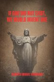 If God did not Exist, We Would Invent One (eBook, ePUB) If God did not Exist, We Would Invent One (eBook, ePUB)