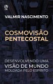 Cosmovisão Pentecostal (eBook, ePUB)