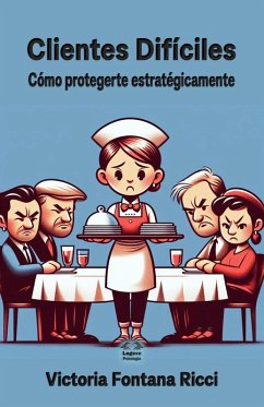 Cover Clientes difíciles. Cómo protegerte estratégicamente (eBook, ePUB)