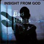 Insight From God Minus Bad Habits (20 minutes or more cure, #1) (eBook, ePUB)