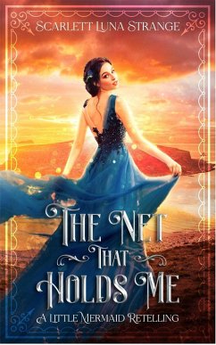 Cover The Net That Holds Me (Tales From Sandy Shore, #1) (eBook, ePUB)