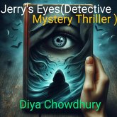 Jerry's Eyes ( Detective Mystery Thriller) (eBook, ePUB) Jerry's Eyes ( Detective Mystery Thriller) (eBook, ePUB)
