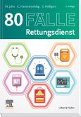 80 Fälle Rettungsdienst (eBook, ePUB) 80 Fälle Rettungsdienst (eBook, ePUB)