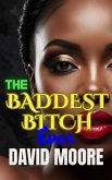 The Baddest Bitch Ever (eBook, ePUB) The Baddest Bitch Ever (eBook, ePUB)