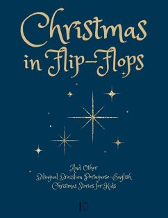 Cover Christmas in Flip-Flops And Other Bilingual Brazilian Portuguese-English Christmas Stories for Kids (eBook, ePUB)