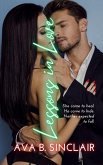 Lessons in Love: She came to heal. He came to hide. Neither expected to fall. (eBook, ePUB) Lessons in Love: She came to heal. He came to hide. Neither expected to fall. (eBook, ePUB)