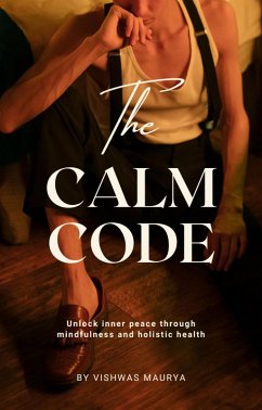 Calm Code (eBook, ePUB) - Maurya, Vishwas