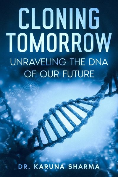 Cloning Tomorrow (eBook, ePUB)
