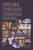 Singing through Struggle (eBook, ePUB) Singing through Struggle (eBook, ePUB)