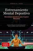 Entrenamiento Mental Deportivo: Mentalidad Ganadora para Superar Bloqueos (Resiliencia (ES), #5) (eBook, ePUB) Entrenamiento Mental Deportivo: Mentalidad Ganadora para Superar Bloqueos (Resiliencia (ES), #5) (eBook, ePUB)