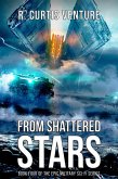 From Shattered Stars (Armada Wars, #4) (eBook, ePUB) From Shattered Stars (Armada Wars, #4) (eBook, ePUB)