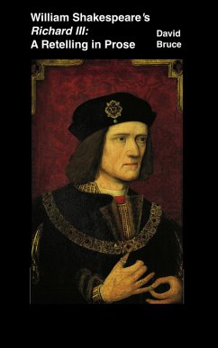Cover William Shakespeare's Richard III: A Retelling in Prose (eBook, ePUB)