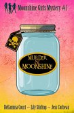 Murder & Moonshine (Moonshine Girls Mystery, #1) (eBook, ePUB) Murder & Moonshine (Moonshine Girls Mystery, #1) (eBook, ePUB)
