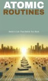 Atomic routines: build a life that builds you back (eBook, ePUB) Atomic routines: build a life that builds you back (eBook, ePUB)