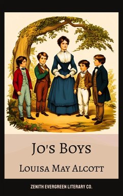 Jo's Boys (eBook, ePUB) - Alcott, Louisa May; Co., Zenith Evergreen Literary