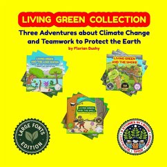 Living Green Collection: Three Adventures about Climate Change and Teamwork to Protect the Earth (eBook, ePUB) - Bushy, Florian