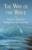 The Way of the Wave (eBook, ePUB) The Way of the Wave (eBook, ePUB)