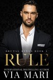 Rule (Brutal Kings, #1) (eBook, ePUB) Rule (Brutal Kings, #1) (eBook, ePUB)