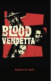 Blood Vendetta (The Blood Vendetta Saga, #1) (eBook, ePUB)