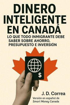 Dinero Inteligente en Canadá (Smart Money Canada, #1) (eBook, ePUB) Cover Dinero Inteligente en Canadá (Smart Money Canada, #1) (eBook, ePUB)