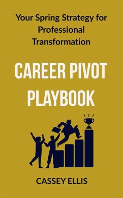 Career Pivot Playbook (eBook, ePUB) - Ellis, Cassey