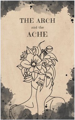 Cover The Arch and the Ache (eBook, ePUB)
