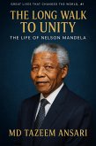 The Long Walk to Unity: The Life of Nelson Mandela (Great Lives That Changed the World, #1) (eBook, ePUB)