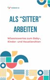 Als "Sitter" Arbeiten (eBook, ePUB)