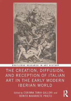 Cover The Creation, Diffusion, and Reception of Italian Art in the Early Modern Iberian World (eBook, ePUB)
