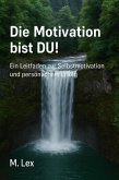 Die Motivation bist DU! (eBook, ePUB)