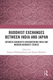 Buddhist Exchanges Between India and Japan (eBook, PDF) Buddhist Exchanges Between India and Japan (eBook, PDF)