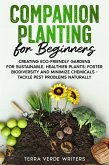 Companion Planting for Beginners (eBook, ePUB) Companion Planting for Beginners (eBook, ePUB)