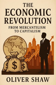 Cover The Economic Revolution: From Mercantilism to Capitalism (eBook, ePUB)