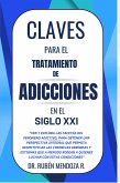Claves para el tratamiento de adicciones en el siglo 21 (eBook, ePUB)