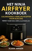 Het Ninja Airfryer Kookboek - Caloriearme & Heerlijke Recepten voor Elke Dag Perfect voor Dual Zone & Alle Modellen (eBook, ePUB) Het Ninja Airfryer Kookboek - Caloriearme & Heerlijke Recepten voor Elke Dag Perfect voor Dual Zone & Alle Modellen (eBook, ePUB)