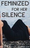 Feminized for Her Silence (eBook, ePUB)