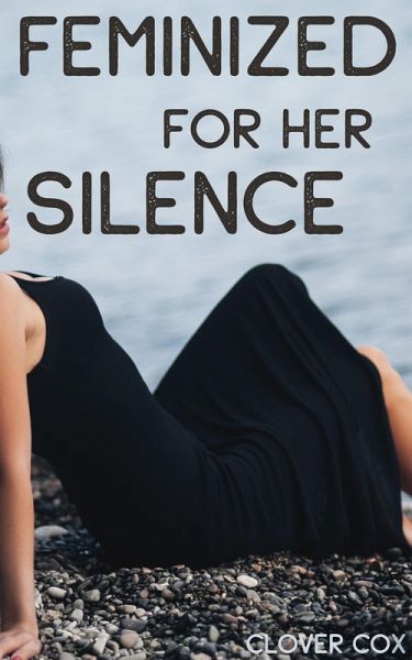 Feminized for Her Silence (eBook, ePUB)