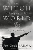 Witch Belongs to the World (eBook, ePUB) Witch Belongs to the World (eBook, ePUB)