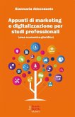 Appunti di marketing e digitalizzazione per studi professionali (eBook, ePUB) Appunti di marketing e digitalizzazione per studi professionali (eBook, ePUB)