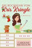 Die Rückkehr von Kris Kringle (eBook, ePUB) Die Rückkehr von Kris Kringle (eBook, ePUB)