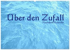 Über den Zufall - Nachdenk-Kalender (Wandkalender 2026 DIN A2 quer), CALVENDO Monatskalender