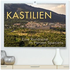 KASTILIEN - Eine Rundreise im Herzen Spaniens (hochwertiger Premium Wandkalender 2026 DIN A2 quer), Kunstdruck in Hochglanz