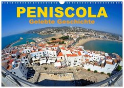 Peniscola - Gelebte Geschichte (Wandkalender 2026 DIN A3 quer), CALVENDO Monatskalender
