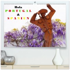 Hola Portugal und Spanien (hochwertiger Premium Wandkalender 2026 DIN A2 quer), Kunstdruck in Hochglanz Hola Portugal und Spanien (hochwertiger Premium Wandkalender 2026 DIN A2 quer), Kunstdruck in Hochglanz