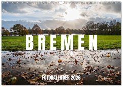 Bremen Fotokalender 2026 (Wandkalender 2026 DIN A3 quer), CALVENDO Monatskalender