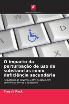 O impacto da perturbação de uso de substâncias como deficiência secundária - Pack, Tresvil