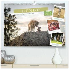 Hunde, unsere treuen Begleiter durch's Leben. (hochwertiger Premium Wandkalender 2026 DIN A2 quer), Kunstdruck in Hochglanz