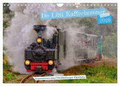 Cover De Lütt Kaffeebrenner - Impressionen einer Mecklenburger Kleinbahn (Wandkalender 2026 DIN A4 quer), CALVENDO Monatskalender