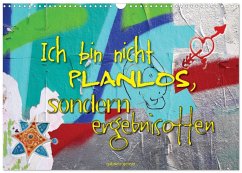 Ich bin nicht planlos, sondern ergebnisoffen (Wandkalender 2026 DIN A3 quer), CALVENDO Monatskalender Ich bin nicht planlos, sondern ergebnisoffen (Wandkalender 2026 DIN A3 quer), CALVENDO Monatskalender