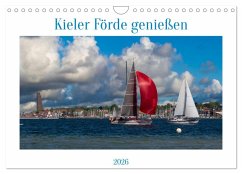 Kieler Förde genießen (Wandkalender 2026 DIN A4 quer), CALVENDO Monatskalender Kieler Förde genießen (Wandkalender 2026 DIN A4 quer), CALVENDO Monatskalender
